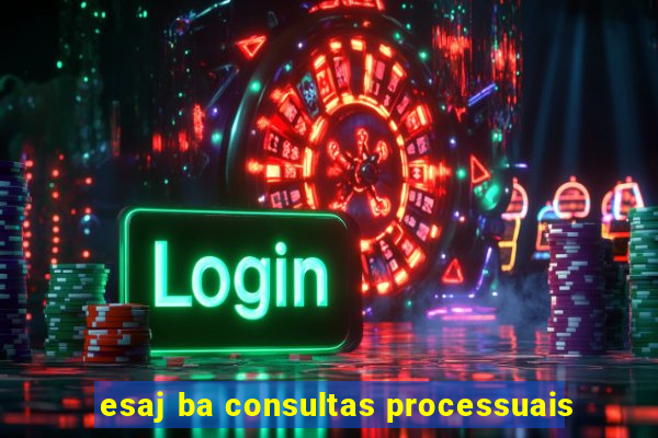 esaj ba consultas processuais